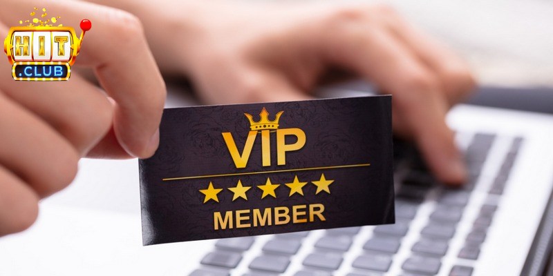 Ưu đãi cho hội viên VIP mang đến các quyền lợi riêng biệt